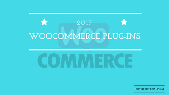 Je bekijkt nu Beste WooCommerce Plug-Ins voor 2017